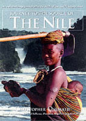 Journey to the Source of the Nile - Christopher Ondaatje