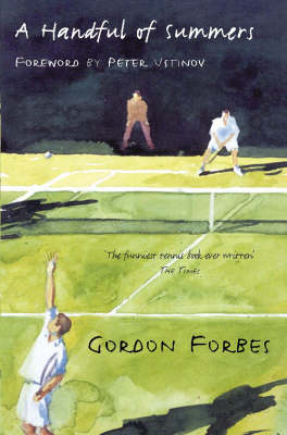 A Handful of Summers - Gordon Forbes