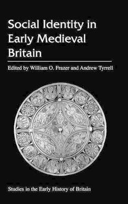 Social Identity in Early Medieval Britain - 