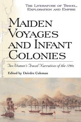 Maiden Voyages and Infant Colonies - Anna Maria Falconbridge, Mary Ann Parker