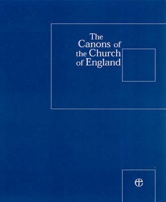 The Canons of the Church of England 6th Edition plus 1st and 2nd Supplements