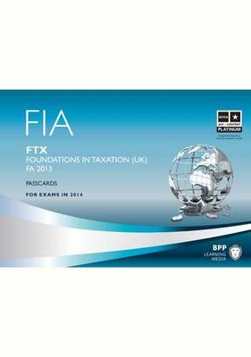 FIA Foundations in Taxation FTX FA2013 -  BPP Learning Media