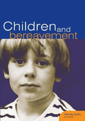 Children and Bereavement - Wendy Duffy