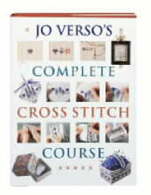 Jo Verso's Complete Cross Stitch Course - Jo Verso