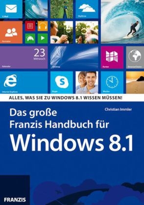 Das Große Franzis Handbuch für Windows 8.1 - Christian Immler