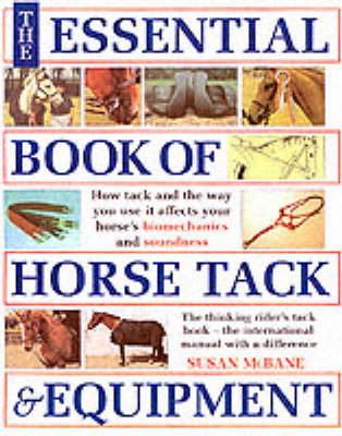 The Essential Book of Horse Tack and Equipment - Susan McBane