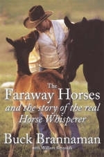 The Faraway Horses and the Story of the Real Horse Whisperer - Buck Brannaman