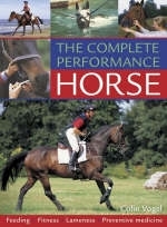 The Complete Performance Horse - Colin Vogel