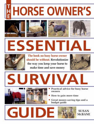 The Horse Owner's Essential Survival Guide - Susan McBane