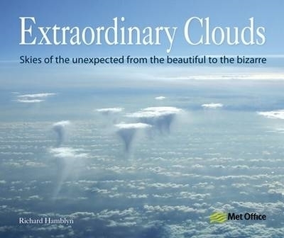 Extraordinary Clouds - Richard Hamblyn