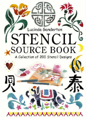 Stencil Sourcebook - Lucinda Ganderton