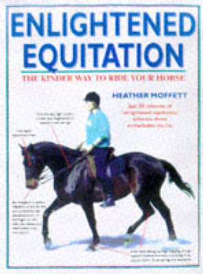 Enlightened Equitation - Heather Moffett