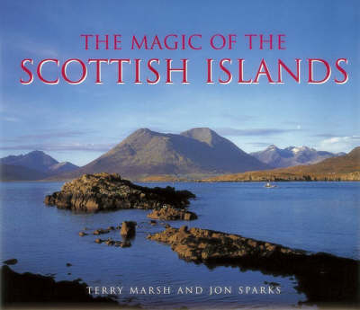 The Magic of the Scottish Islands - Jon Sparks, Terry Marsh