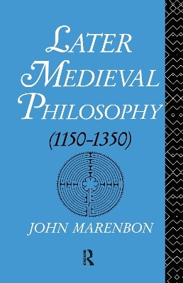 Later Medieval Philosophy - John Marenbon