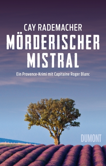 Mörderischer Mistral - Cay Rademacher