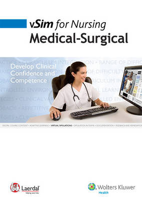 Vsim for Nursing - Medical-Surgical -  Lippincott,  Laerdal Medical,  Lippincott Williams & Wilkins