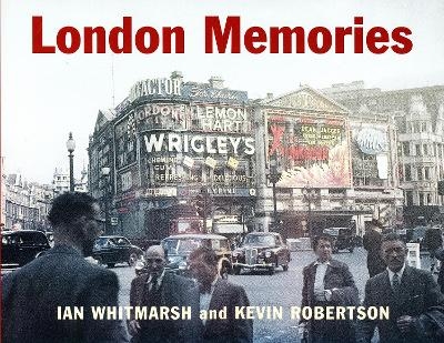 London Memories - Ian Whitmarsh, Kevin Robertson