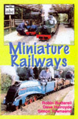 Miniature Railways - Robin Butterell,  etc.