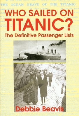 Who Sailed On Titanic? - Debbie Beavis