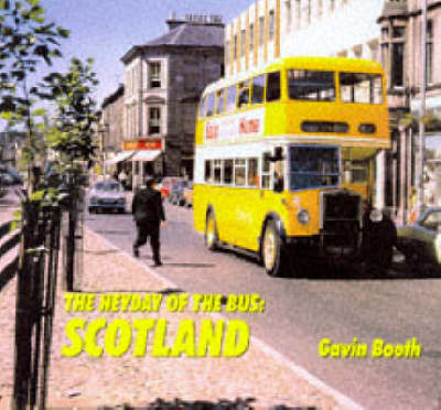 The Heyday of the Bus - Gavin Booth