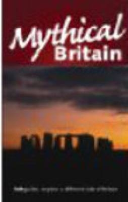 Mythical Britain Brit Guide - Annie Bullen