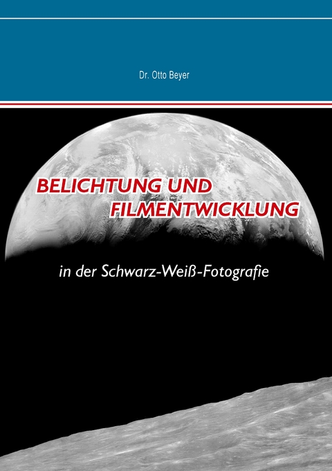 Belichtung und Filmentwicklung -  Dr. Otto Beyer