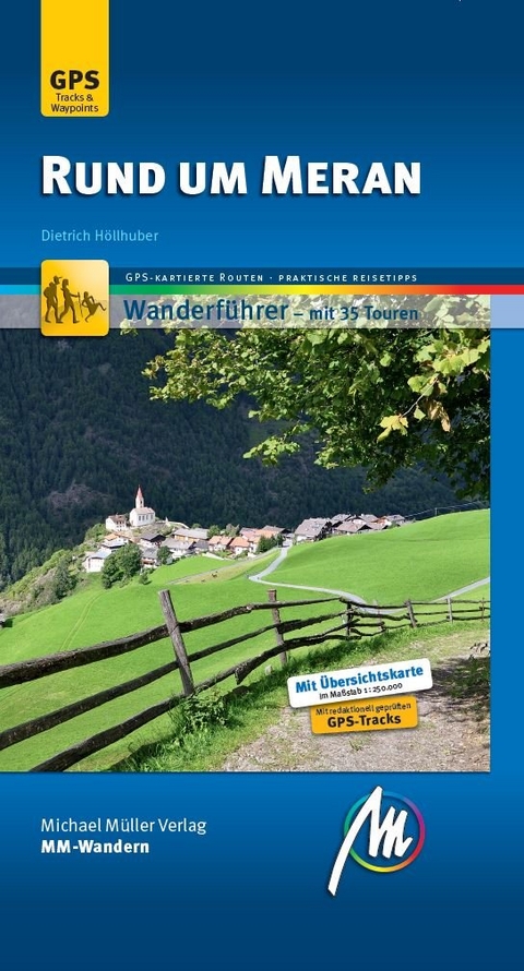 Rund um Meran MM-Wandern Wanderführer Michael Müller Verlag - Dietrich Höllhuber