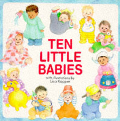 Ten Little Babies - Lisa Kopper