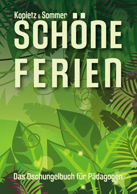 Schöne Ferien -  Gerit Kopietz-Sommer,  Jörg Sommer