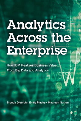 Analytics Across the Enterprise - Brenda L. Dietrich, Emily C. Plachy, Maureen F. Norton