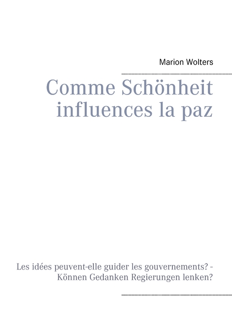 Comme Schönheit influences la paz - Marion Wolters