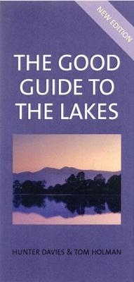 The Good Guide to the Lakes - Tom Holman, Hunter Davies