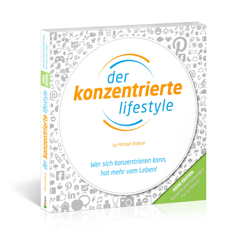 Der konzentrierte Lifestyle - Michael Draksal