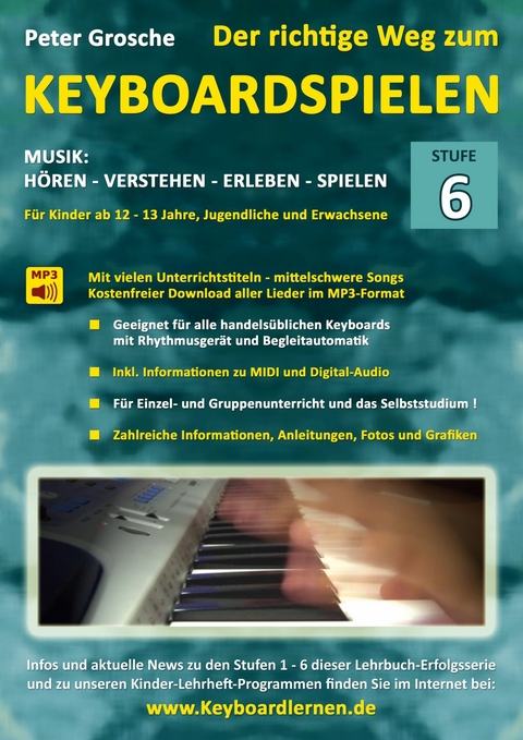 Der richtige Weg zum Keyboardspielen (Stufe 6) -  Peter Grosche