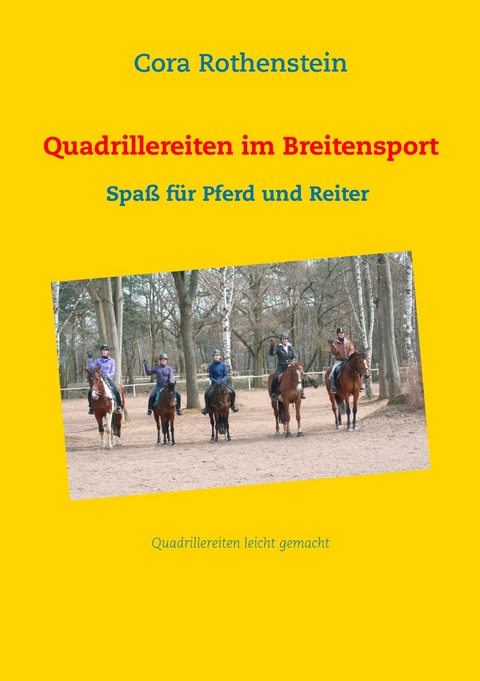 Quadrillereiten im Breitensport -  Cora Rothenstein