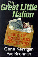 This Great Little Nation - Gene Kerrigan, Pat Brennan