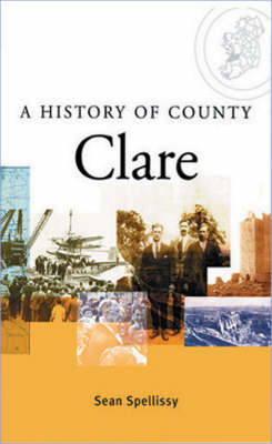 A History of County Clare - Sean Spellissy