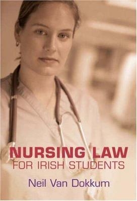 Nursing Law for Irish Students - Neil Van Dokkum