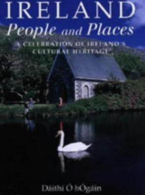 Ireland: People and Places - Dáithí Ó'hÓgáin