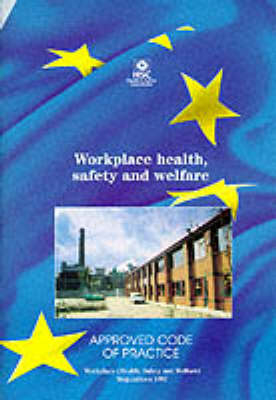 Workplace Health, Safety and Welfare -  Health and Safety Executive (HSE)