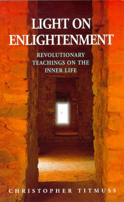 Light on Enlightenment - Christopher Titmuss