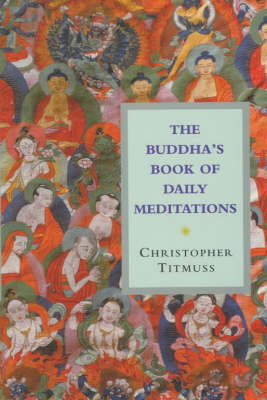 The Buddha's Book Of Daily Meditations - Christopher Titmuss