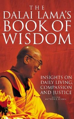 The Dalai Lama's Book of Wisdom - Matthew Bunson