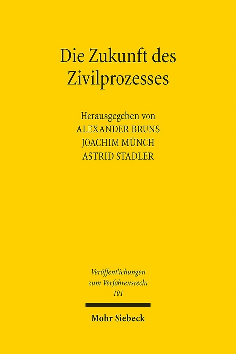 Die Zukunft des Zivilprozesses - 