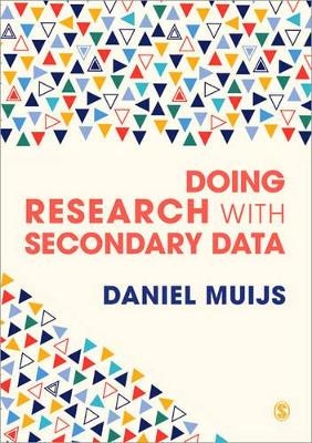 Doing Research with Secondary Data - Daniel Muijs