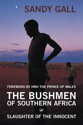 The Bushmen of Southern Africa - Sandy Gall