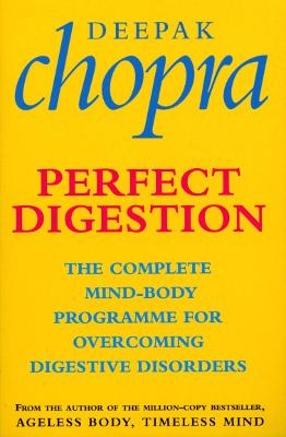 Perfect Digestion - Dr Deepak Chopra