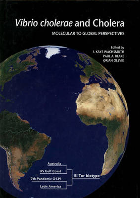 Vibrio cholerae and Cholera - I Kaye Wachsmuth, Paul a Blake, Orjan Olsvik