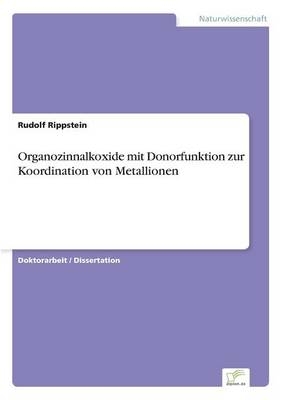 Organozinnalkoxide mit Donorfunktion zur Koordination von Metallionen - Rudolf Rippstein