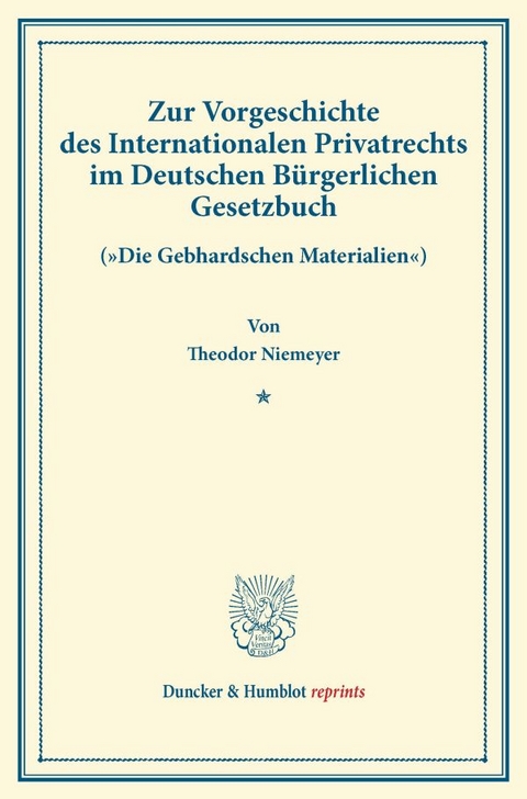 Zur Vorgeschichte des Internationalen Privatrechts im Deutschen Bürgerlichen Gesetzbuch. - Theodor Niemeyer